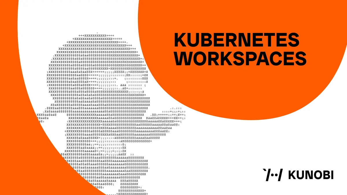 Kubernetes Workspaces: Stop Rebuilding Your Dashboard View Every Time You Switch Context